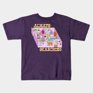 Always Searching Kids T-Shirt